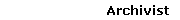 Archivist